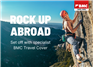 Rock up abroad with BMC Travel Cover